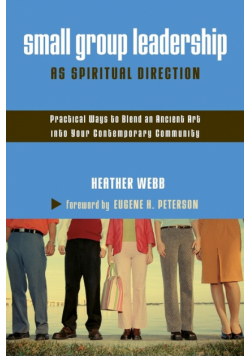 Small Group Leadership as Spiritual Direction