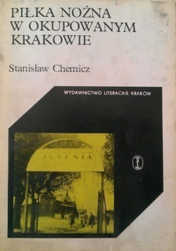 Piłka nożna w okupowanym Krakowie