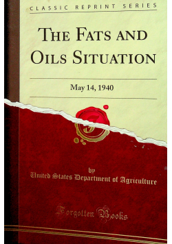 The fats and Oils Situation May 14 1940 Reprint