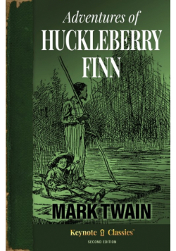 Adventures of Huckleberry Finn (Annotated Keynote Classics)