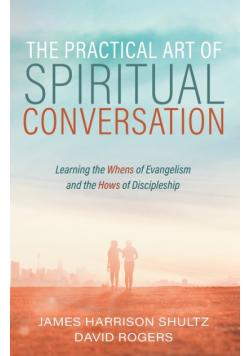 The Practical Art of Spiritual Conversation