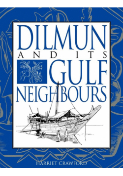Dilmun and Its Gulf Neighbours