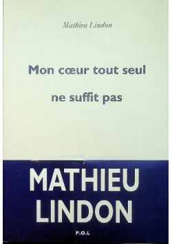 Mon coeur tout seul ne sufit pas