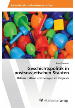 Geschichtspolitik in  postsowjetischen Staaten