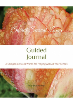 Sacred Sensual Living Guided Journal