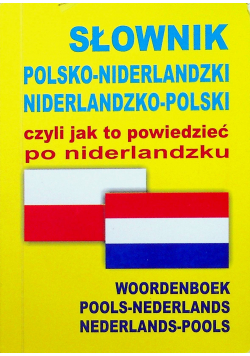 Słownik polsko - niderlandzki niderlandzko - polski