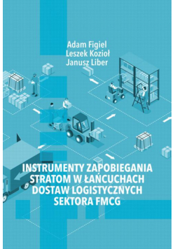 Instrumenty zapobiegania stratom w łańcuchach dostaw logistycznych sektora FMCG