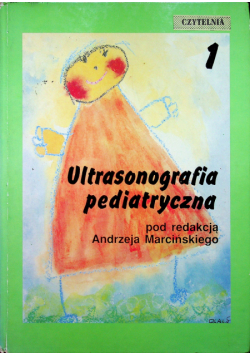 Ultrasonografia pediatryczna tom I