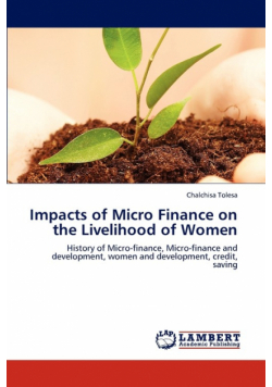 Impacts of Micro Finance on the Livelihood of Women