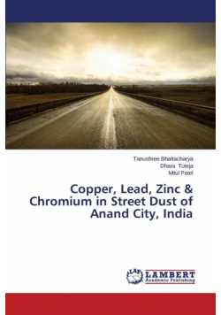 Copper, Lead, Zinc & Chromium in Street Dust of Anand City, India