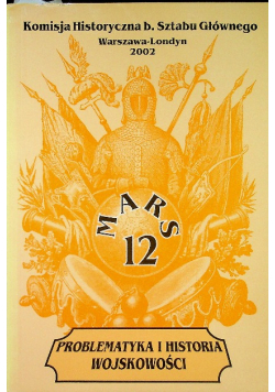 Problematyka i historia wojskowości mars 12