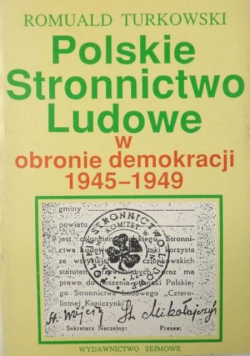 Polskie Stronnictwo Ludowe w obronie demokracji 1945 - 1949