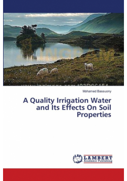 A Quality Irrigation Water and Its Effects On Soil Properties