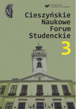Cieszyńskie Naukowe Forum Studenckie. T. 3: Nauczyciel – wychowawca – opiekun