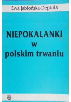 Niepokalanki w polskim trwaniu