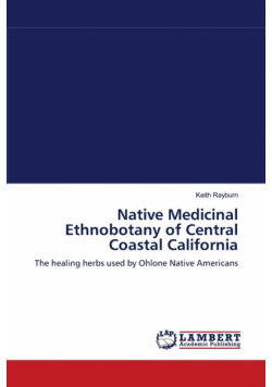 Native Medicinal Ethnobotany of Central Coastal California