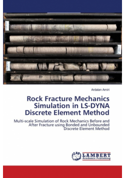 Rock Fracture Mechanics Simulation in LS-DYNA Discrete Element Method