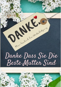 Danke Dass Sie Die Beste Mutter Sind