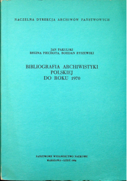 Bibliografia archiwistyki polskiej do roku 1970