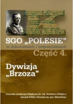 Sgo polesie w dokumentach i wspomnieniach część 4  dywizja brzoza