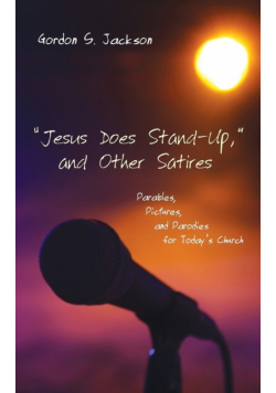 "Jesus Does Stand-Up," and Other Satires