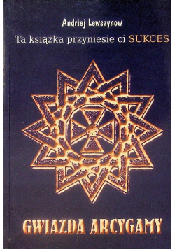 Ta książka przyniesie ci sukces Gwiazda Arcygamy
