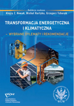 Transformacja energetyczna i klimatyczna wybrane dylematy i rekomendacje