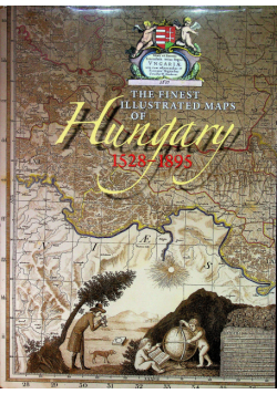 The finest ilustrated maps of Hungary 1528 1895 z DVD