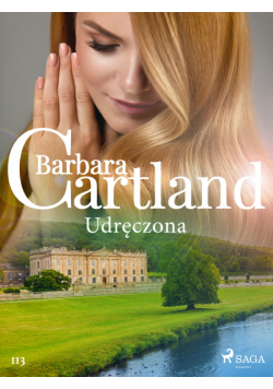 Udręczona - Ponadczasowe historie miłosne Barbary Cartland