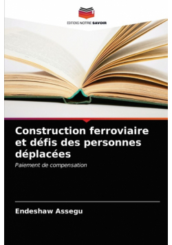 Construction ferroviaire et défis des personnes déplacées