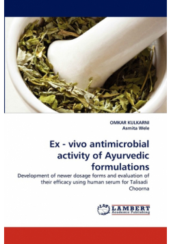 Ex - vivo antimicrobial activity of Ayurvedic formulations