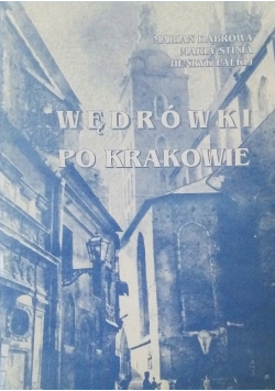 Wędrówki po Krakowie