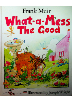 What a mess the good / What a mess