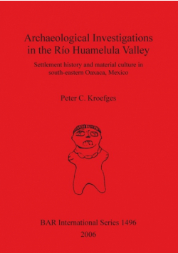 Archaeological Investigations in the Río Huamelula Valley