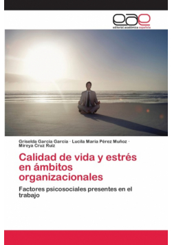 Calidad de vida y estrés en ámbitos organizacionales