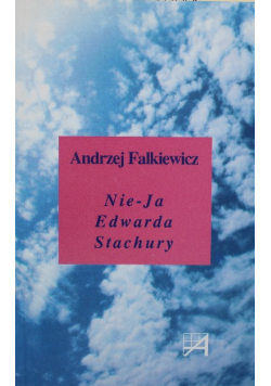 Nie Ja Edwarda Stachury