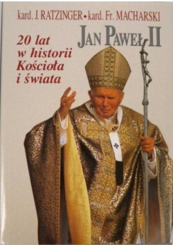 Jan Paweł II 20 lat historii Kościoła i świata