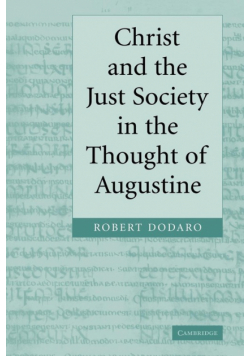 Christ and the Just Society in the Thought of Augustine