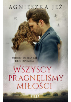 Wszyscy pragnęliśmy miłości