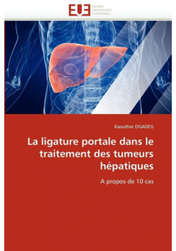 La ligature portale dans le traitement des tumeurs hépatiques