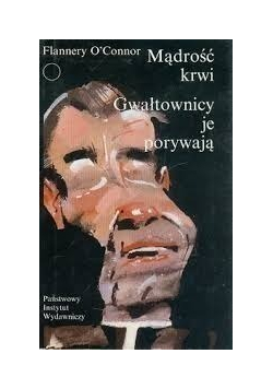 Mądrość krwi Gwałtownicy je porywają