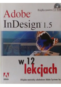 Adobe InDesign 1.5 w 12 lekcjach