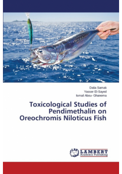 Toxicological Studies of Pendimethalin on Oreochromis Niloticus Fish