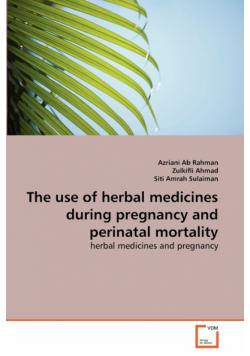 The use of herbal medicines during pregnancy and perinatal mortality