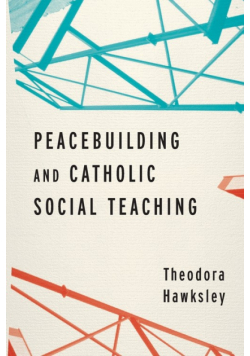 Peacebuilding and Catholic Social Teaching