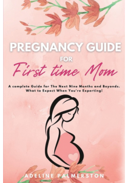 Pregnancy Guide for First Time Moms