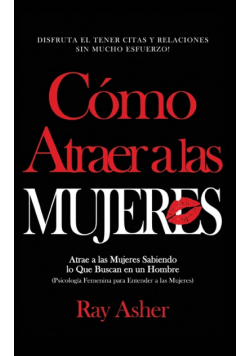 Cómo Atraer a las Mujeres