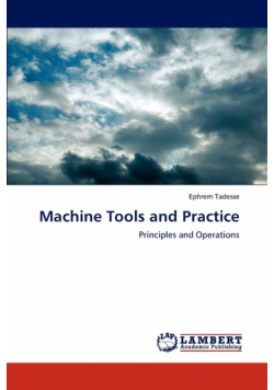 Machine Tools and Practice