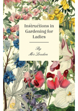 Instructions In Gardening For Ladies