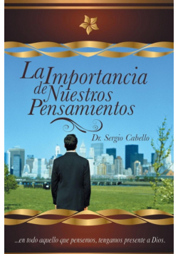 La Importancia de Nuestros Pensamientos